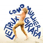 letrux-se-apresenta-como-‘mulher-girafa’-no-terceiro-album-solo,-programado-para-30-de-junho