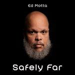 ed-motta-inicia-jornada-do-14o-album-de-estudio,-‘behind-the-tea-chronicles’,-com-single-‘safely-far’