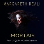 margareth-reali-canta-‘imortais’-em-single-autoral-com-violoncelo-de-jaques-morelenbaum