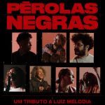 tributo-a-luiz-melodia,-o-ep-‘perolas-negras’-reluz,-mesmo-sem-alcancar-o-brilho-do-emblematico-album-de-1973