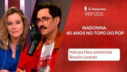 o-assunto-#1.205:-madonna-–-a-rainha-do-pop-e-da-reinvencao