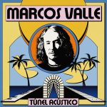 aos-80-anos,-marcos-valle-atravessa-‘tunel-acustico’-com-o-groove-gerado-pela-luz-do-sol,-soul-e-samba-de-verao